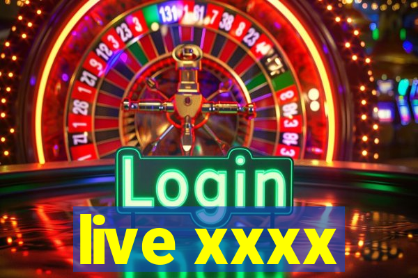 live xxxx